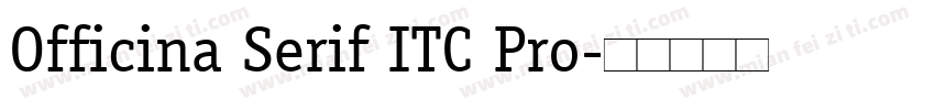 Officina Serif ITC Pro字体转换